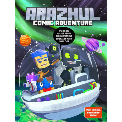 Arazhul, Wie ich im Raumschiff ein Alien nach Hause brachte