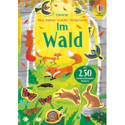 Mein Immer wieder Stickerbuch: Im Wald