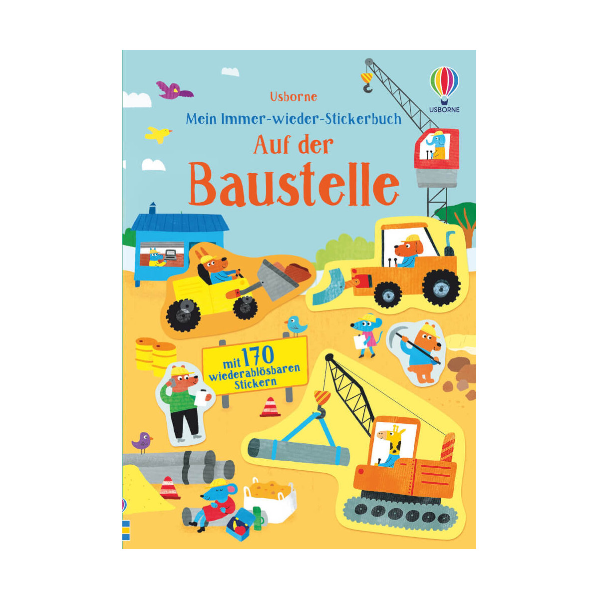 Mein Immer wieder Stickerbuch: Auf der Baustelle